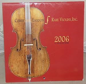 Christophe Landon Rare Violins, Inc.: 2006 Calendar