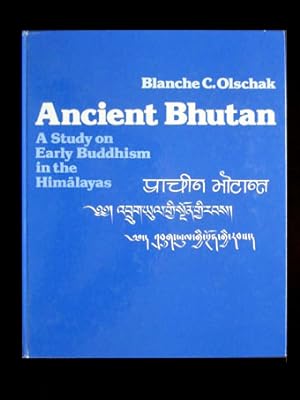 Seller image for Ancient Bhutan. A study on early Buddhism in the Himalayas. With a fold-out map. for sale by Verlag + Antiquariat Nikolai Lwenkamp