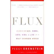Seller image for Flux: Women on Sex, Work, Love, Kids, and Life in a Half-Changed World for sale by eCampus