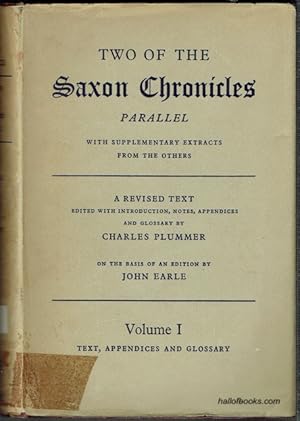 Two Of The Saxon Chronicles Parallel With Supplementary Extracts From The Others. Volume I