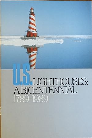 Imagen del vendedor de U. S. Lighthouses: A Bicentennial 1789-1989 a la venta por Faith In Print