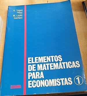 Imagen del vendedor de Elementos de matemticas para economistas 1 a la venta por Outlet Ex Libris
