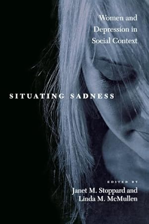 Seller image for Situating Sadness : Women and Depression in Social Context for sale by GreatBookPrices