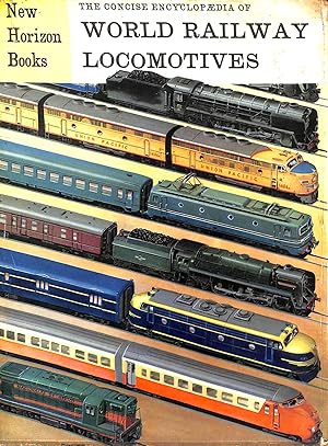 Imagen del vendedor de The Concise Encyclopaedia Of World Railway Locomotives (New Horizon Books) a la venta por M Godding Books Ltd