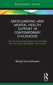 Seller image for Safeguarding and Mental Health Support in Contemporary Childhood : How the Deserving/Undeserving Paradigm from the Past Overshadows the Present for sale by GreatBookPrices