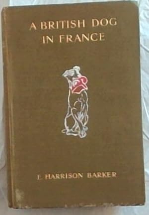 Imagen del vendedor de A British Dog in France a la venta por Chapter 1