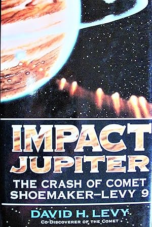 Bild des Verkufers fr Impact Jupiter: The Crash of Comet Shoemaker-Levy 9 zum Verkauf von Ken Jackson