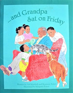 Seller image for and Grandpa Sat on Friday for sale by Ken Jackson