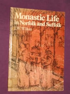 Seller image for Monastic Life in Norfolk and Suffolk for sale by BOOKBARROW (PBFA member)