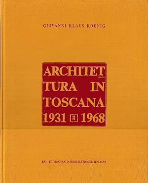 Architettura In Toscana 1931 1968