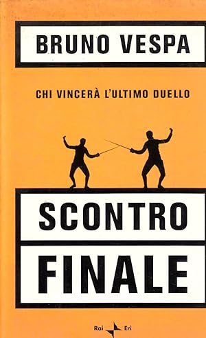 Seller image for SCONTRO FINALE CHI VINCERA' L' ULTIMO DUELLO for sale by Laboratorio del libro
