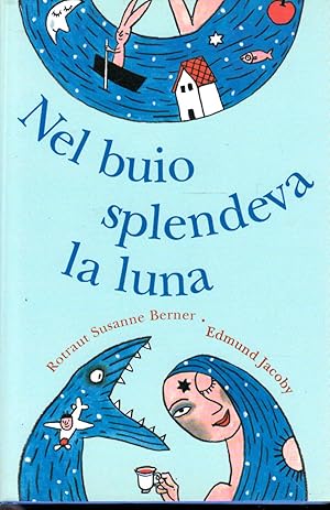 Nel buio spendeva la luna