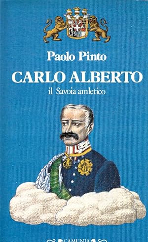 Carlo Alberto - Il Savoia amletico