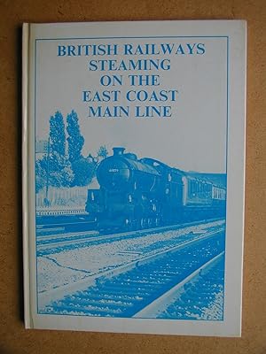 Image du vendeur pour British Railways Steaming On The East Coast Main Line. mis en vente par N. G. Lawrie Books