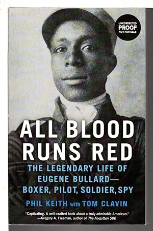Seller image for ALL BLOOD RUNS RED: The Legendary Life of Eugene Bullard - Boxer, Pilot, Soldier, Spy. for sale by Bookfever, IOBA  (Volk & Iiams)