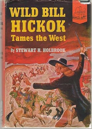 Immagine del venditore per Wild Bill Hickok Tames The West venduto da Dan Glaeser Books