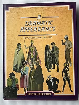 Seller image for A dramatic appearance: New Zealand theatre 1920-1970 for sale by Beach Hut Books