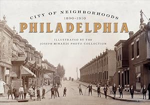 Seller image for City of Neighborhoods : Philadelphia, 1890-1910 for sale by GreatBookPricesUK