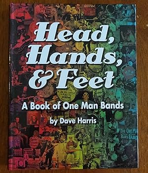 Head, Hands, & Feet: A Book of One Man Bands