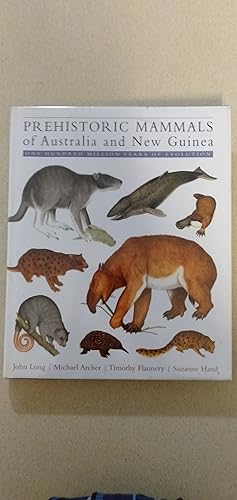 Image du vendeur pour Prehistoric Mammals of Australia and New Guinea: One Hundred Million Years of Evolution mis en vente par Rons Bookshop (Canberra, Australia)