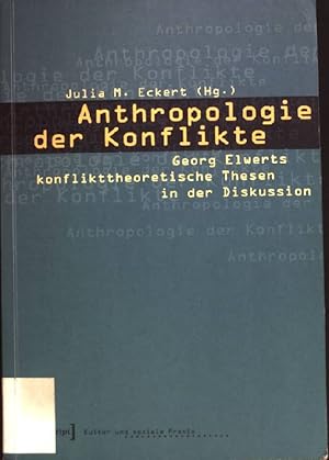 Bild des Verkufers fr Anthropologie der Konflikte : Georg Elwerts konflikttheoretische Thesen in der Diskussion. zum Verkauf von books4less (Versandantiquariat Petra Gros GmbH & Co. KG)