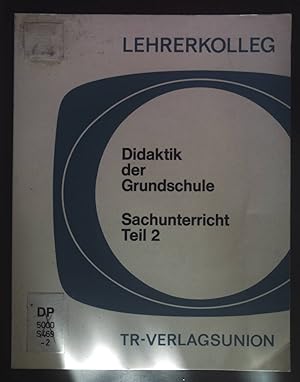 Bild des Verkufers fr Lehrerkolleg: Didaktik der Grundschule Sachunterricht Teil 2. zum Verkauf von books4less (Versandantiquariat Petra Gros GmbH & Co. KG)