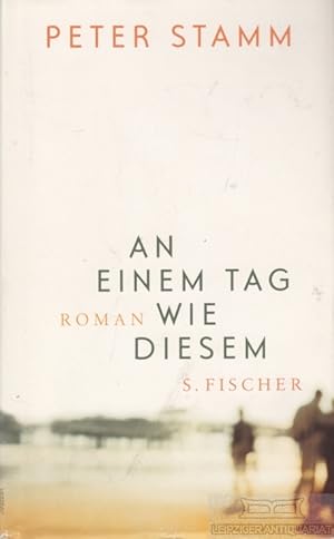 Seller image for An einem Tag wie diesem Roman for sale by Leipziger Antiquariat