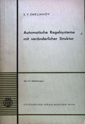 Automatische Regelsysteme mit veränderlicher Struktur;