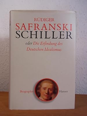 Imagen del vendedor de Friedrich Schiller oder Die Erfindung des deutschen Idealismus a la venta por Antiquariat Weber