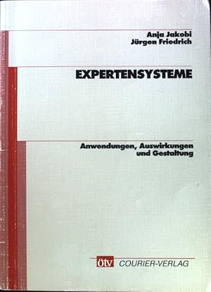 Bild des Verkufers fr Expertensysteme; Anwendungen, Auswirkungen und Gestaltung; zum Verkauf von books4less (Versandantiquariat Petra Gros GmbH & Co. KG)