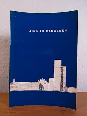 Imagen del vendedor de Zink im Bauwesen a la venta por Antiquariat Weber