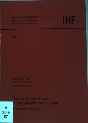 Immagine del venditore per Das Habilitationsverfahren an den Universitten in Bayern : Praxis und Perspektiven. Bayerisches Staatsinstitut fr Hochschulforschung und Hochschulplanung, 57. venduto da books4less (Versandantiquariat Petra Gros GmbH & Co. KG)