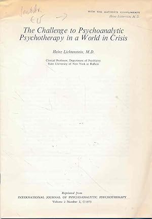 Bild des Verkufers fr The Challenge to Psychoanalytic Psychotherapy in a World in Crisis. zum Verkauf von Fundus-Online GbR Borkert Schwarz Zerfa