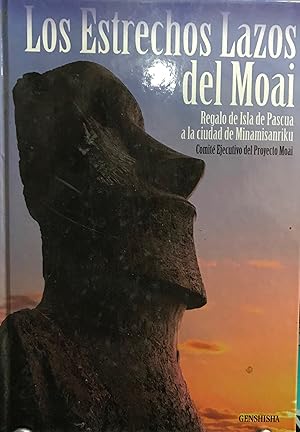 Los estrechos lazos del Moai : regalo de Isla de Pascua a la ciudad de Minamisanriku