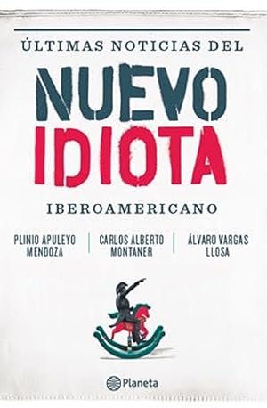 Seller image for ltimas Noticias Del Nuevo Idiota Iberoamericano (Spanish Edition) for sale by Von Kickblanc