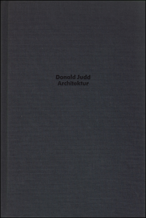 Seller image for Donald Judd : Architektur [Hardcover Edition] for sale by Specific Object / David Platzker