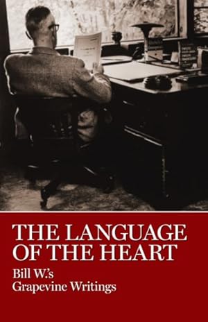 Seller image for Language of the Heart : Bill W's Grapevine Writings for sale by GreatBookPrices