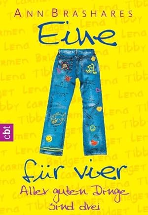 Eine für vier - Aller guten Dinge sind drei (EINE FÜR VIER (The Sisterhood of the Traveling Pants...