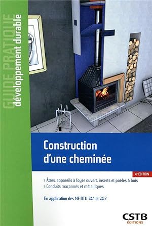 construction d'une cheminée ; en application des NF DTU 24.1 et 24.2 (4e édition)