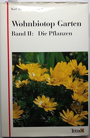 Wohnbiotop Garten - Band 2: Die Pflanzen.