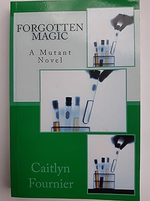 Bild des Verkufers fr Forgotten Magic: A Mutant Novel (Mutants Book 1) zum Verkauf von The Self Helper