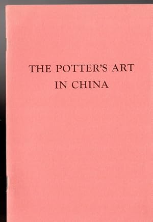 The Potter's Art in China (Prehistoric Through Sung) 1955