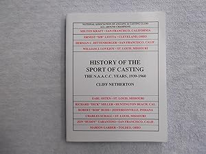 Seller image for History of the Sport of Casting. The N. A. A. C. C. Years, 1939-1960. for sale by Bruce Cave Fine Fly Fishing Books, IOBA.
