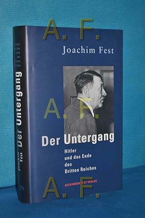 Bild des Verkufers fr Der Untergang : Hitler und das Ende des Dritten Reiches , eine historische Skizze. zum Verkauf von Antiquarische Fundgrube e.U.