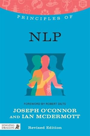 Immagine del venditore per Principles of NLP : What It Is, How It Works, and What It Can Do for You venduto da GreatBookPrices