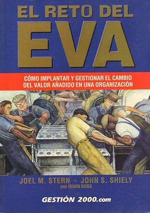 Seller image for El Reto Del EVA. Cmo Implantar Y Gestionar El Cambio Del Valor Aadido En Una Organizacin (Spanish Edition) for sale by Von Kickblanc