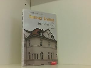 Anevas Traum oder Der süße Tod: Roman