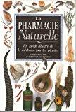 Seller image for La Pharmacie Naturelle for sale by RECYCLIVRE