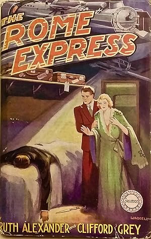 Bild des Verkufers fr The Rome Express: Based on the Famous Gaumont-British Film of Clifford Grey's Play [Readers Library]. zum Verkauf von BOOKHOME SYDNEY