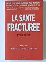 Seller image for La Sant Fracture for sale by RECYCLIVRE